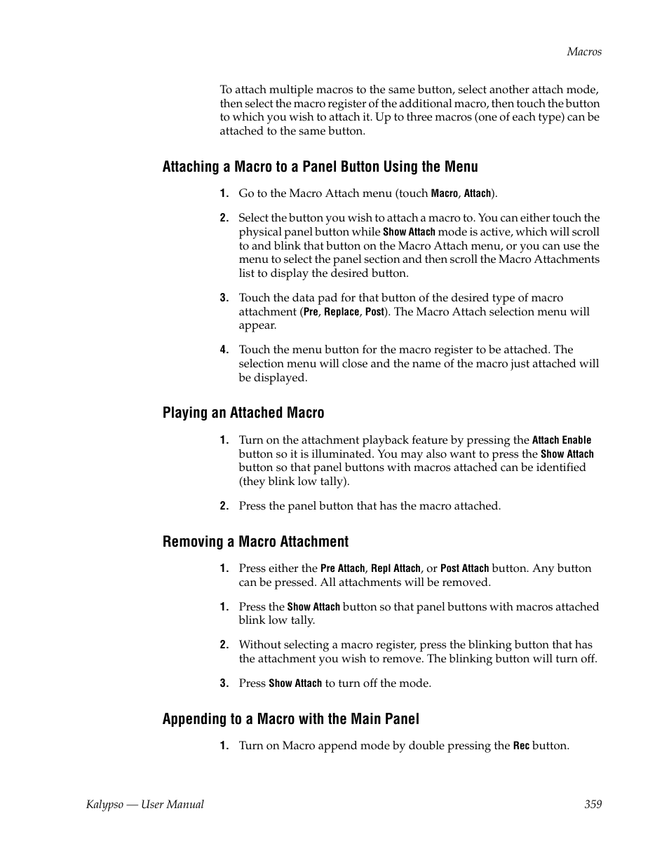 Attaching a macro to a panel button using the menu, Playing an attached macro, Removing a macro attachment | Appending to a macro with the main panel | Grass Valley Kalypso User Manual V.15.0 User Manual | Page 359 / 470