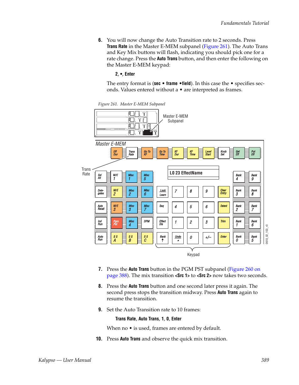 Kalypso — user manual 389 fundamentals tutorial, The entry format is, Press the | Now takes two seconds, Again to resume the transition, Set the auto transition rate to 10 frames, When no • is used, frames are entered by default, Press, And observe the quick mix transition, Master e-mem | Grass Valley Kalypso User Manual V.15.0 User Manual | Page 389 / 470