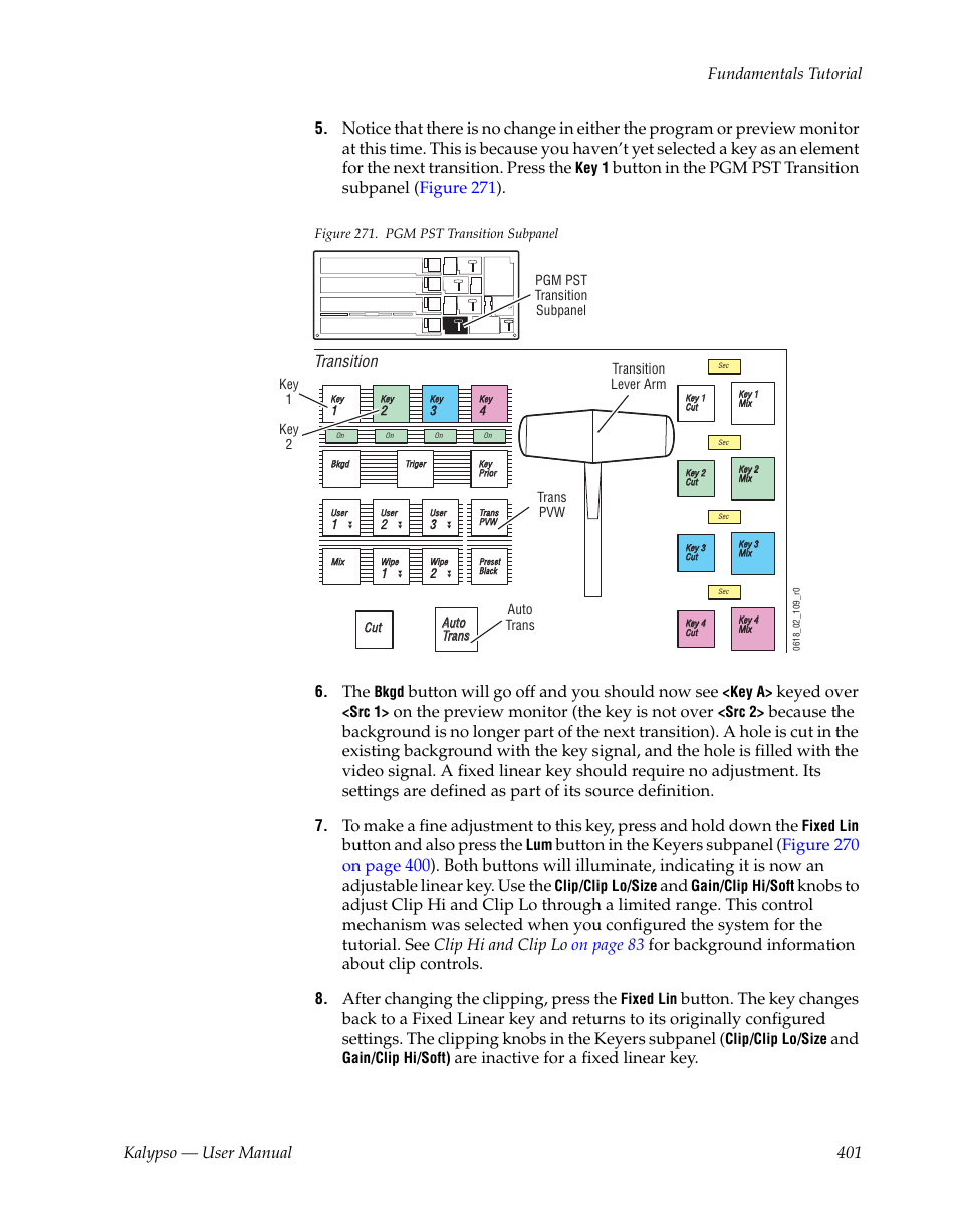 Kalypso — user manual 401 fundamentals tutorial, Button will go off and you should now see, Keyed over | On the preview monitor (the key is not over, Button and also press the, After changing the clipping, press the, Are inactive for a fixed linear key, Transition | Grass Valley Kalypso User Manual V.15.0 User Manual | Page 401 / 470