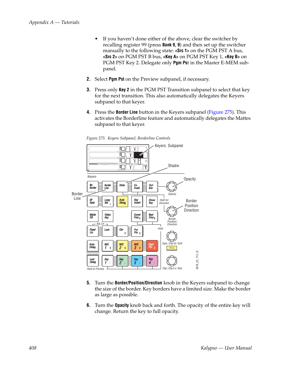 408 kalypso — user manual appendix a — tutorials, On the pgm pst a bus, On pgm pst b bus | On pgm pst key 1, On pgm pst key 2. delegate only, T in the master e-mem sub- panel, Select, On the preview subpanel, if necessary, Press only, Press the | Grass Valley Kalypso User Manual V.15.0 User Manual | Page 408 / 470