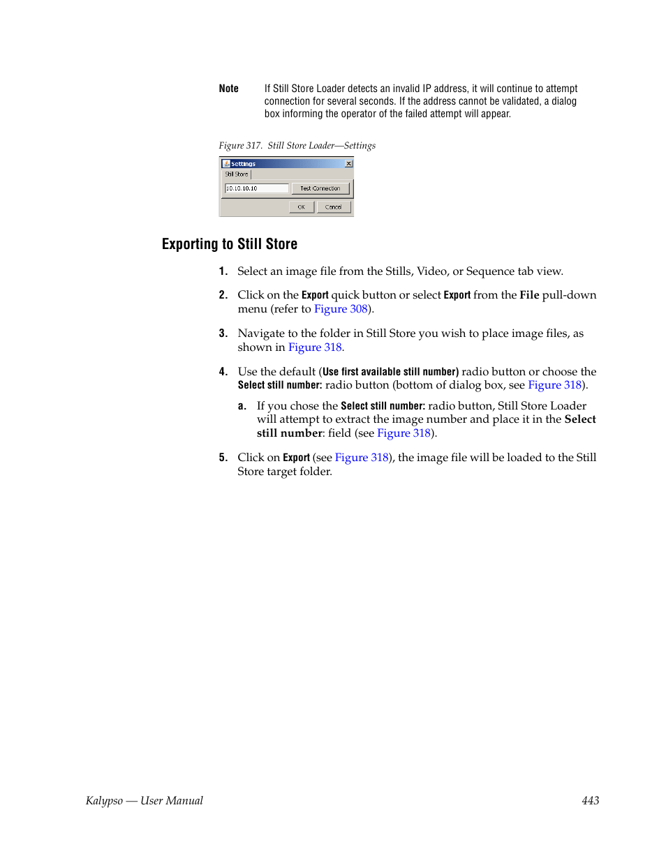 Exporting to still store, E exporting to still store, Shown in | Figure 317 | Grass Valley Kalypso User Manual V.15.0 User Manual | Page 443 / 470