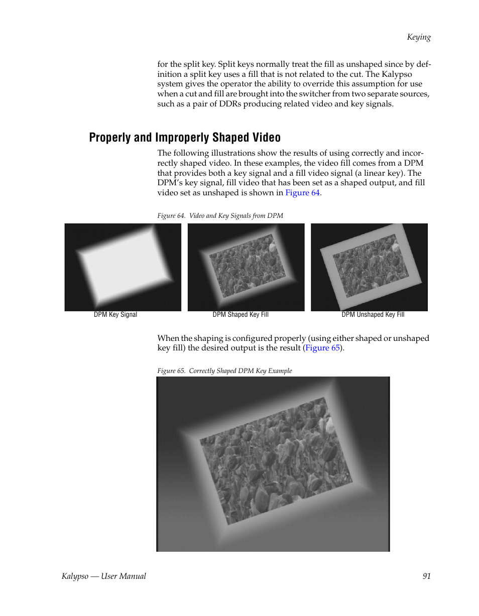 Properly and improperly shaped video, See properly and improperly shaped video | Grass Valley Kalypso User Manual V.15.0 User Manual | Page 91 / 470