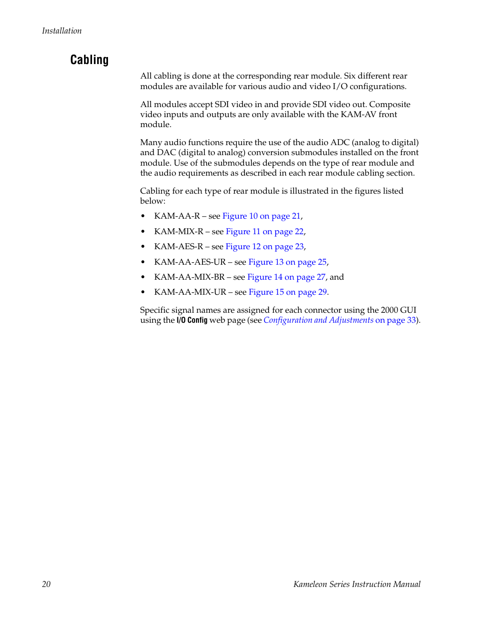 Cabling | Grass Valley Kameleon Series v.5.1.0 User Manual | Page 20 / 134