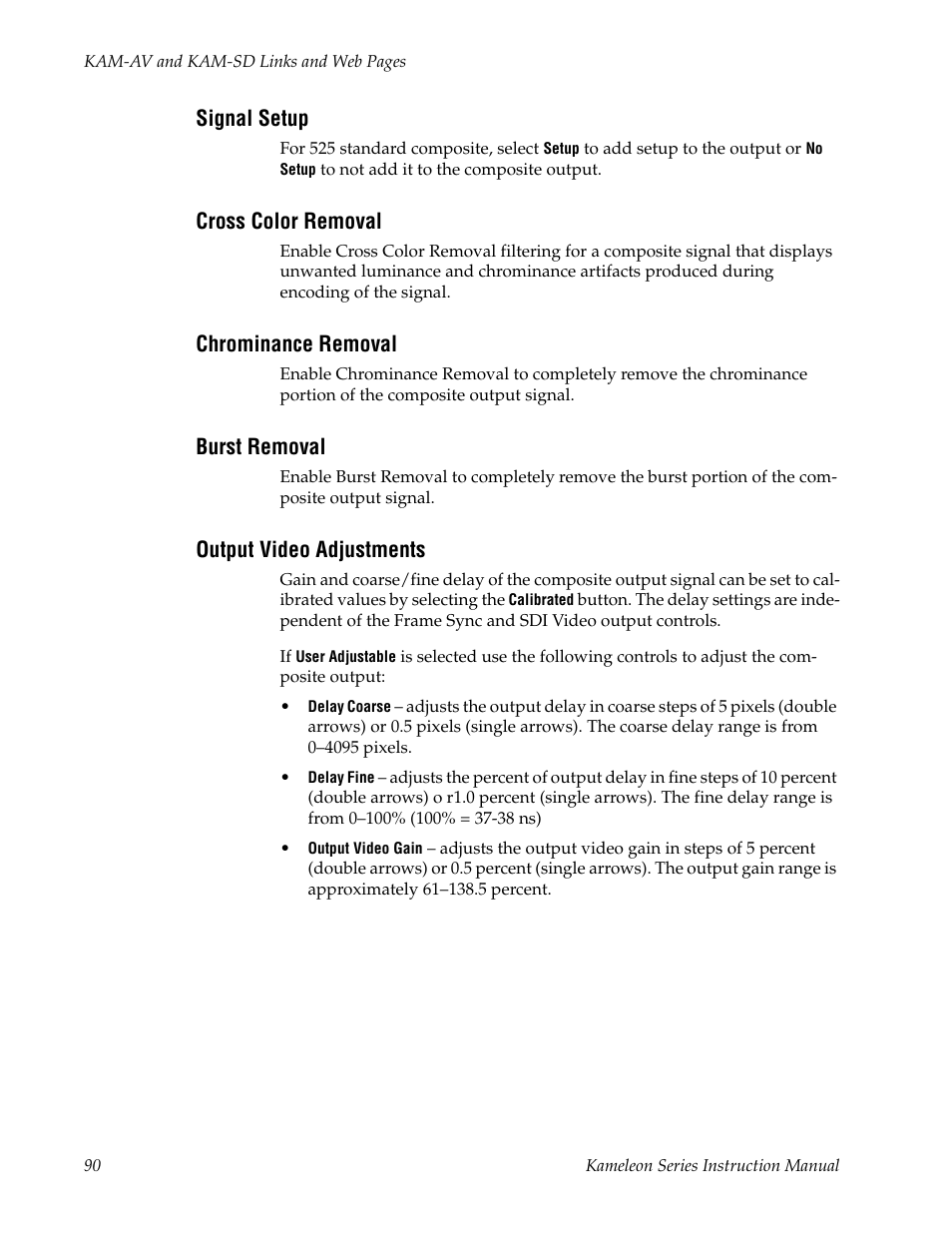 Signal setup, Cross color removal, Chrominance removal | Burst removal, Output video adjustments | Grass Valley Kameleon Series v.5.1.0 User Manual | Page 90 / 134