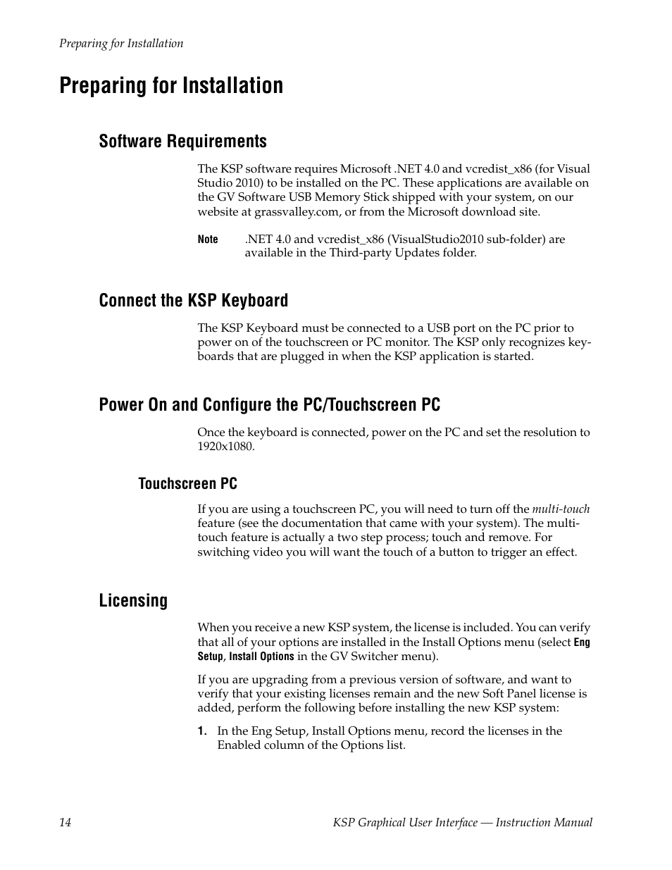 Preparing for installation, Software requirements, Connect the ksp keyboard | Power on and configure the pc/touchscreen pc, Touchscreen pc, Licensing | Grass Valley KSP Switcher Soft Panel Graphica v.1.0 User Manual | Page 14 / 24