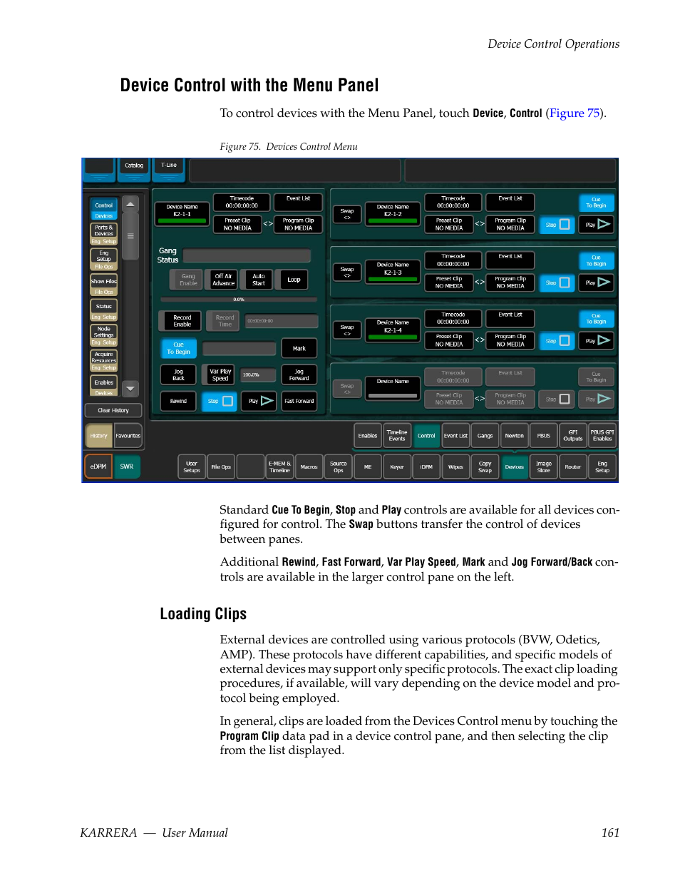 Device control with the menu panel, Loading clips | Grass Valley Karrera Video Production Center v.4.0 User Manual | Page 161 / 370