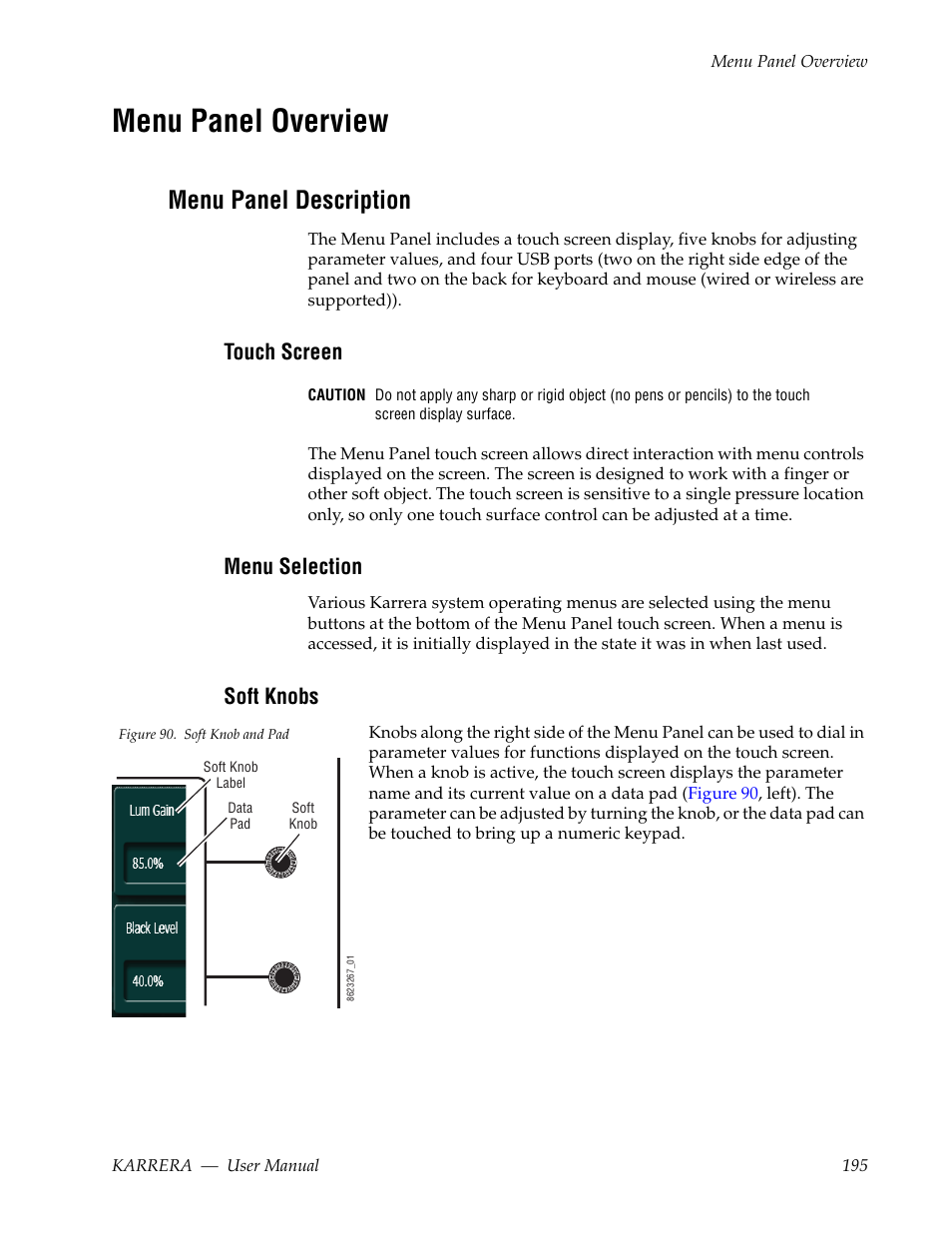 Menu panel overview, Menu panel description, Touch screen | Menu selection, Soft knobs | Grass Valley Karrera Video Production Center v.4.0 User Manual | Page 195 / 370