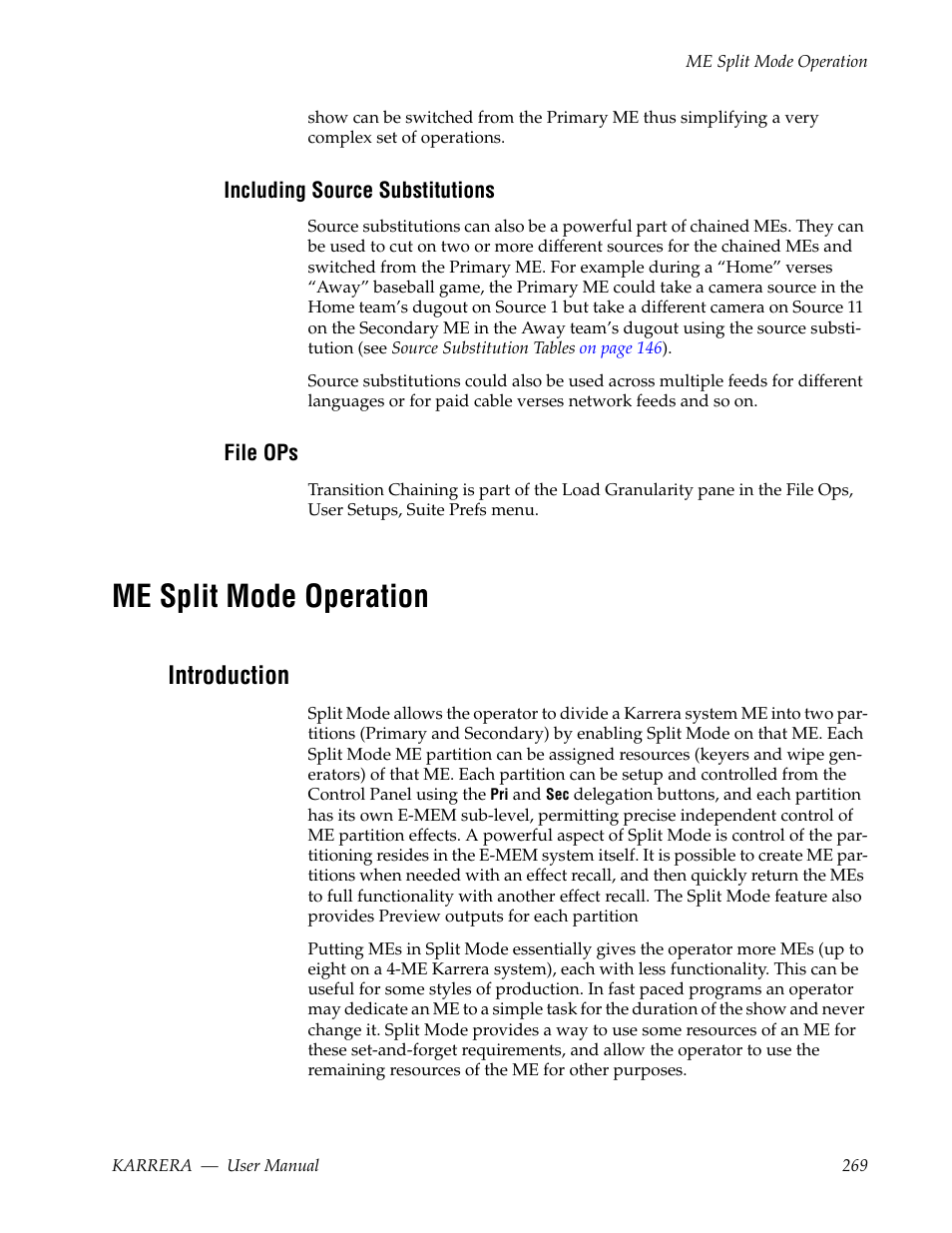 Including source substitutions, File ops, Me split mode operation | Introduction | Grass Valley Karrera Video Production Center v.4.0 User Manual | Page 269 / 370