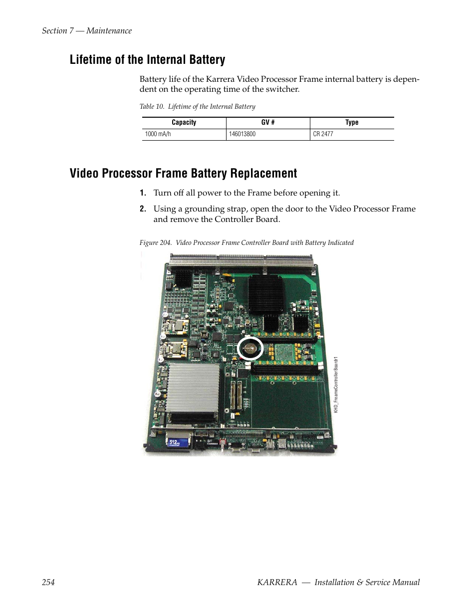 Lifetime of the internal battery, Video processor frame battery replacement | Grass Valley Karrera Video Production Center Installation v.4.1 User Manual | Page 254 / 292