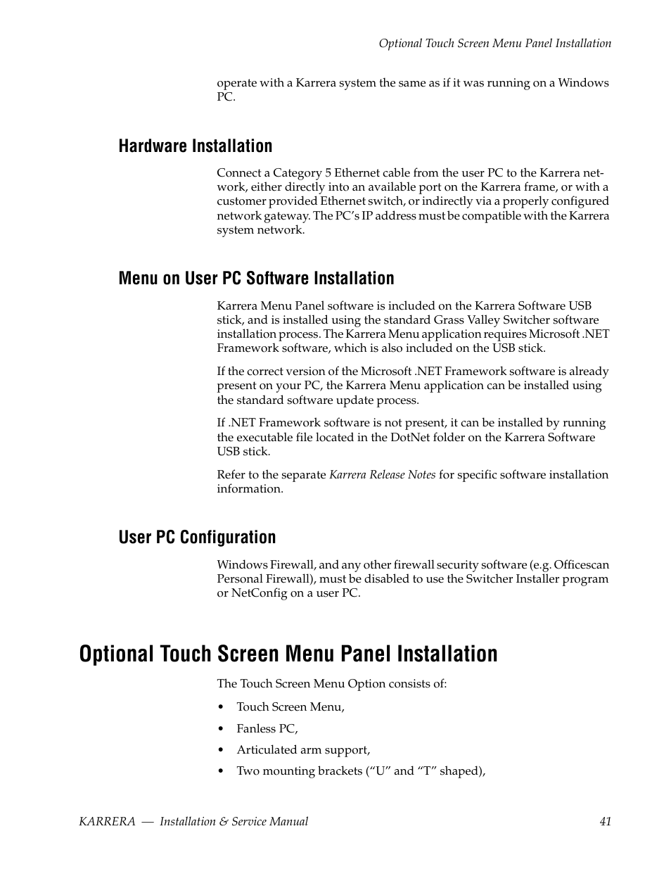 Hardware installation, Menu on user pc software installation, User pc configuration | Optional touch screen menu panel installation | Grass Valley Karrera Video Production Center Installation v.4.1 User Manual | Page 41 / 292