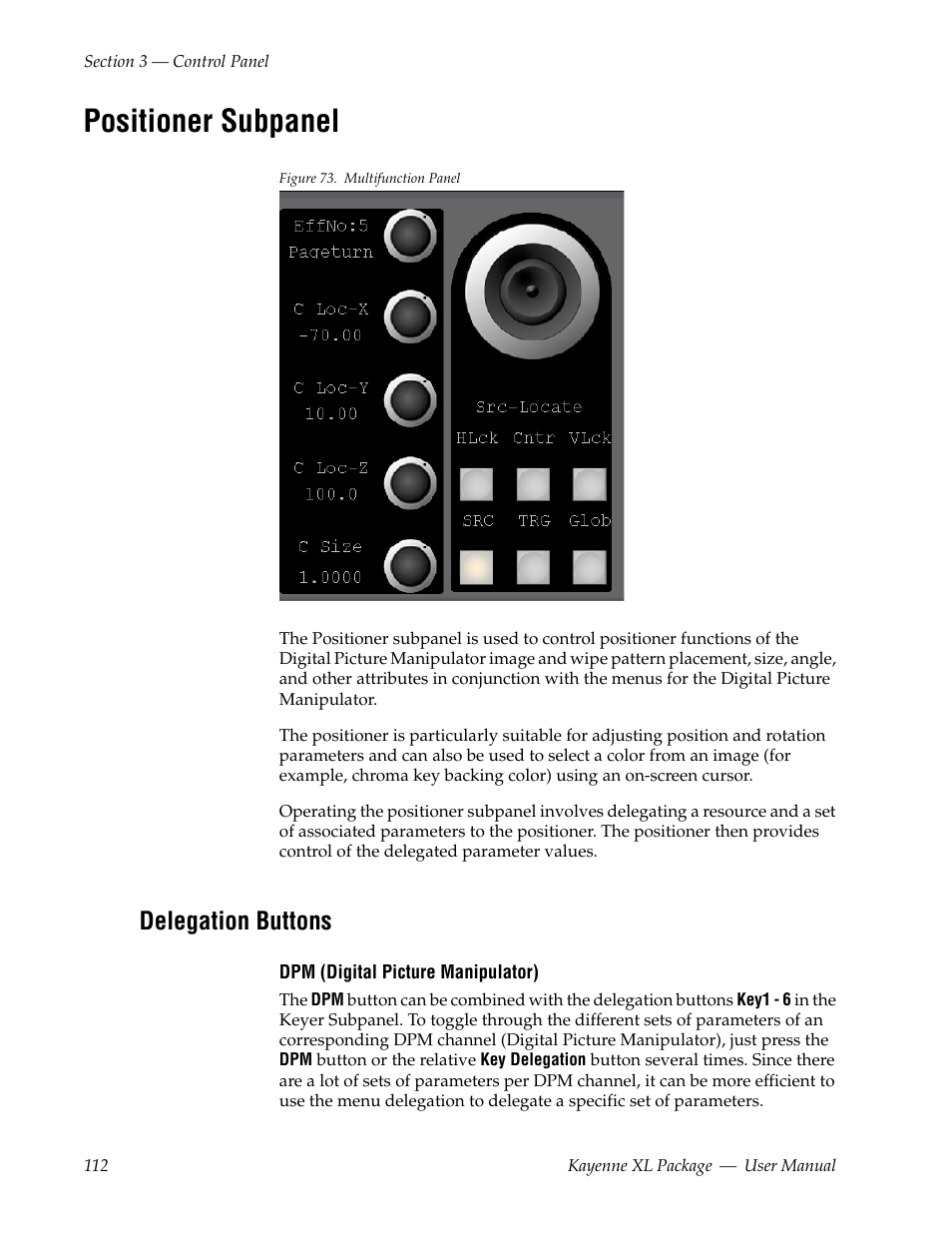 Positioner subpanel, Delegation buttons | Grass Valley Kayenne XL Package v.7.0.4 User Manual | Page 114 / 663