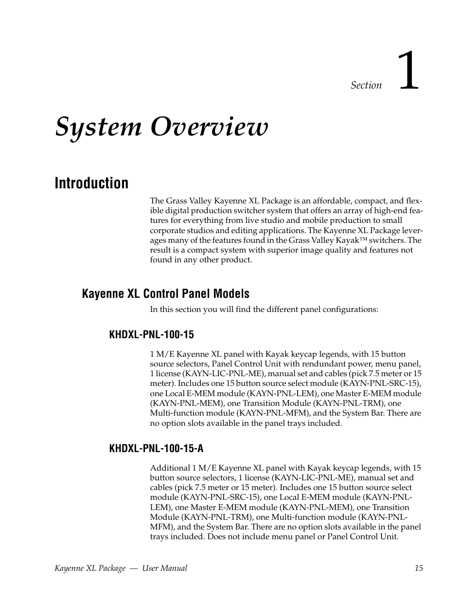 System overview, Introduction, Kayenne xl control panel models | Khdxl-pnl-100-15, Khdxl-pnl-100-15-a, Section 1 — system overview | Grass Valley Kayenne XL Package v.7.0.4 User Manual | Page 17 / 663