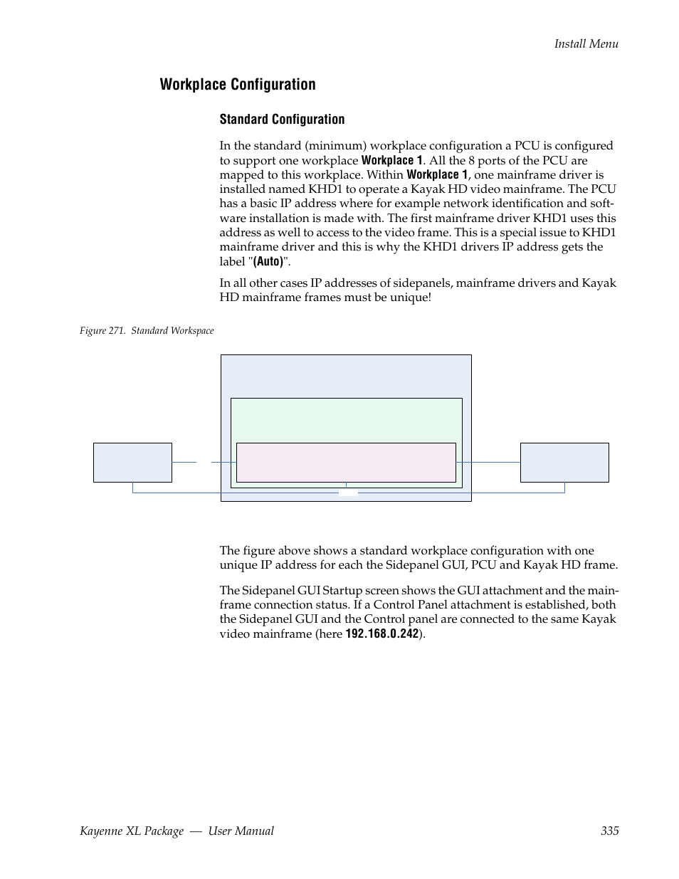 Workplace configuration, Standard configuration, Kayenne xl package — user manual 335 install menu | Grass Valley Kayenne XL Package v.7.0.4 User Manual | Page 337 / 663