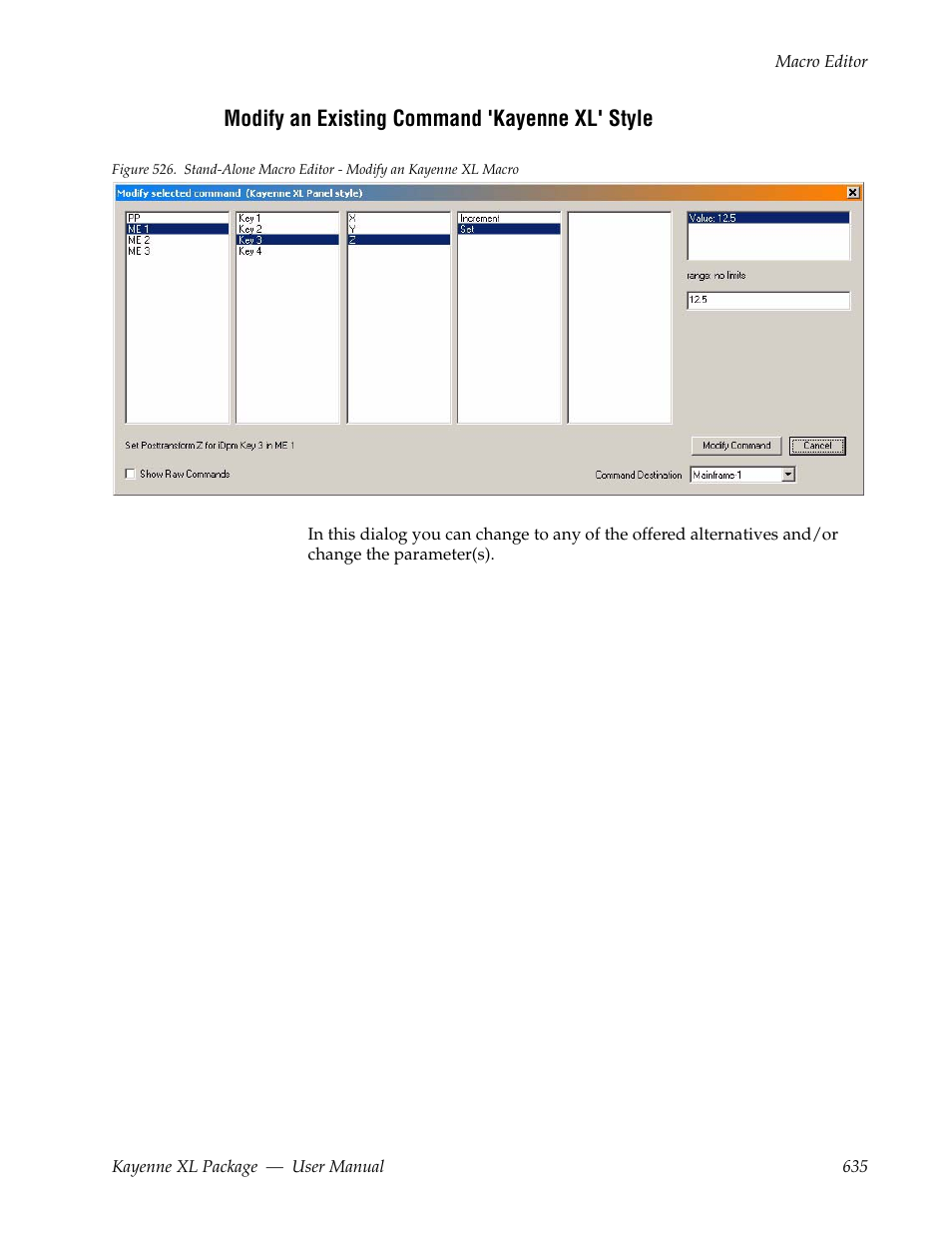 Modify an existing command 'kayenne xl' style | Grass Valley Kayenne XL Package v.7.0.4 User Manual | Page 637 / 663