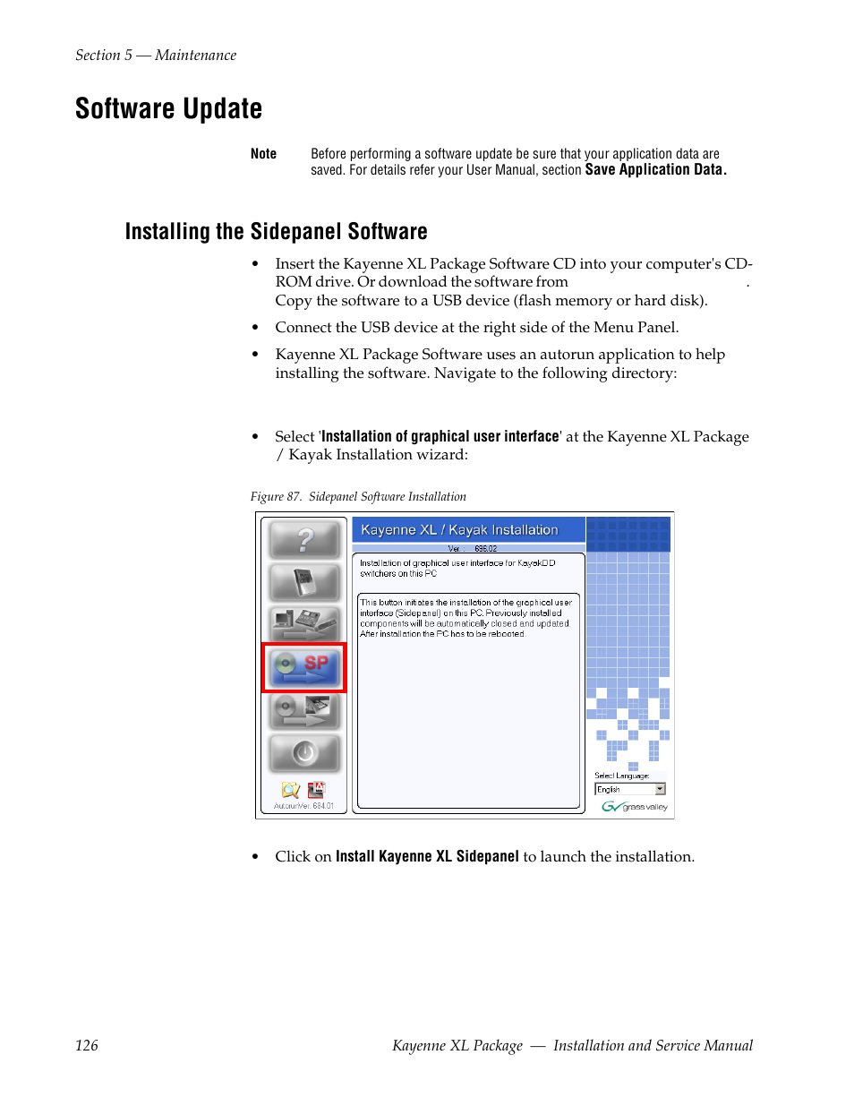 Software update, Installing the sidepanel software | Grass Valley Kayenne XL Package Installation v.7.0.4 User Manual | Page 126 / 198