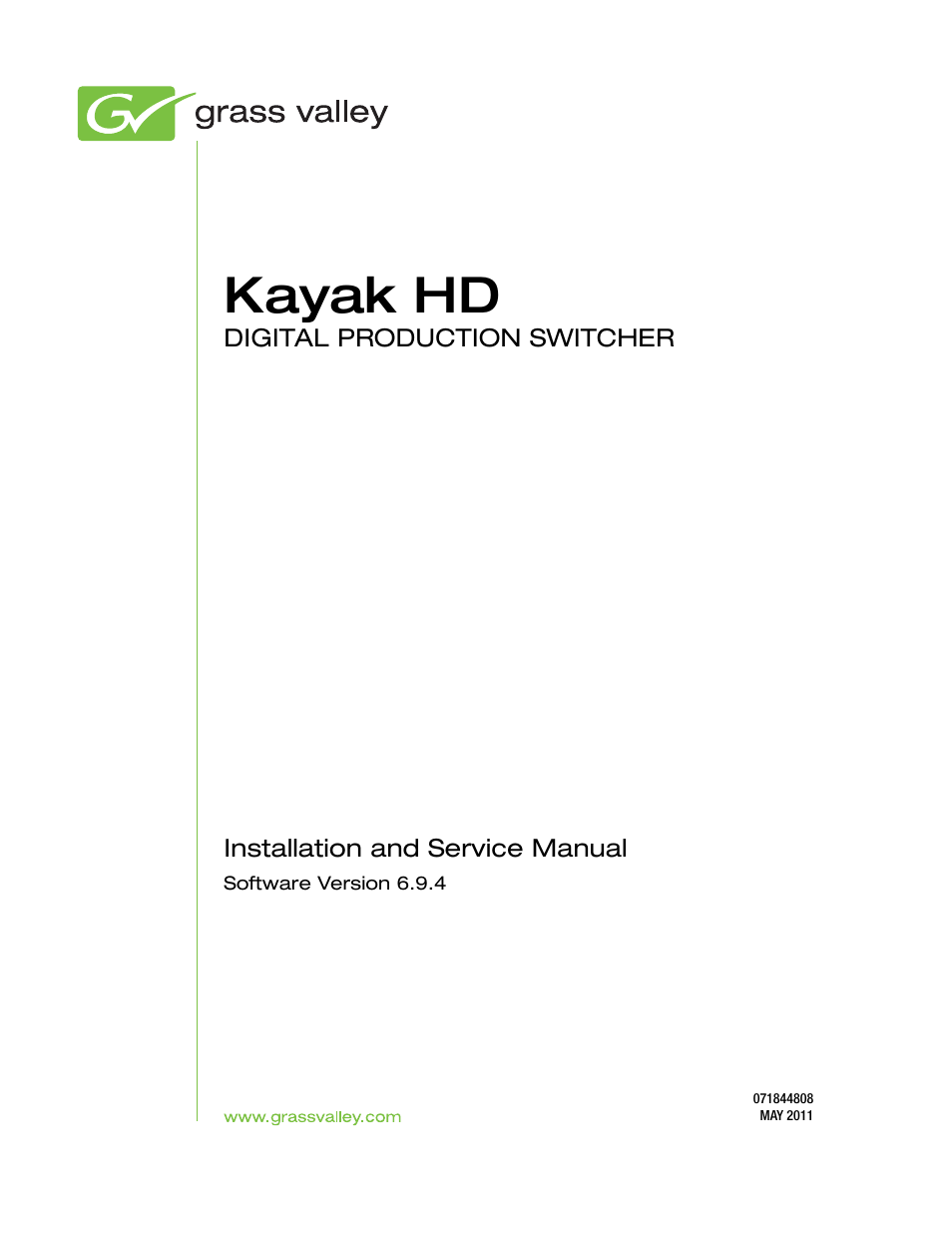 Grass Valley Kayak HD Installation v.6.9.4 Jun 02 2011 User Manual | 216 pages