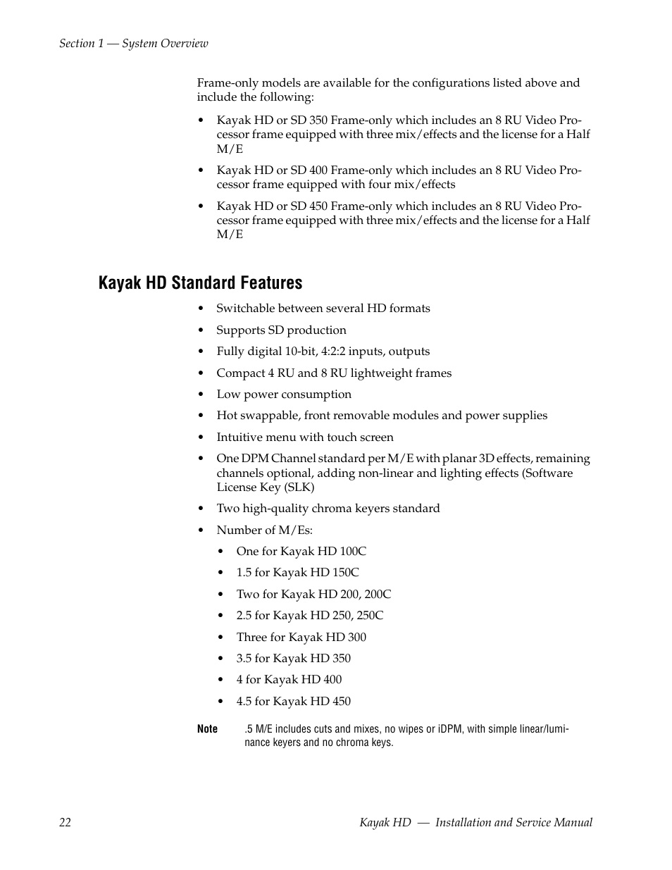 Kayak hd standard features | Grass Valley Kayak HD Installation v.6.9.4 Jun 02 2011 User Manual | Page 22 / 216