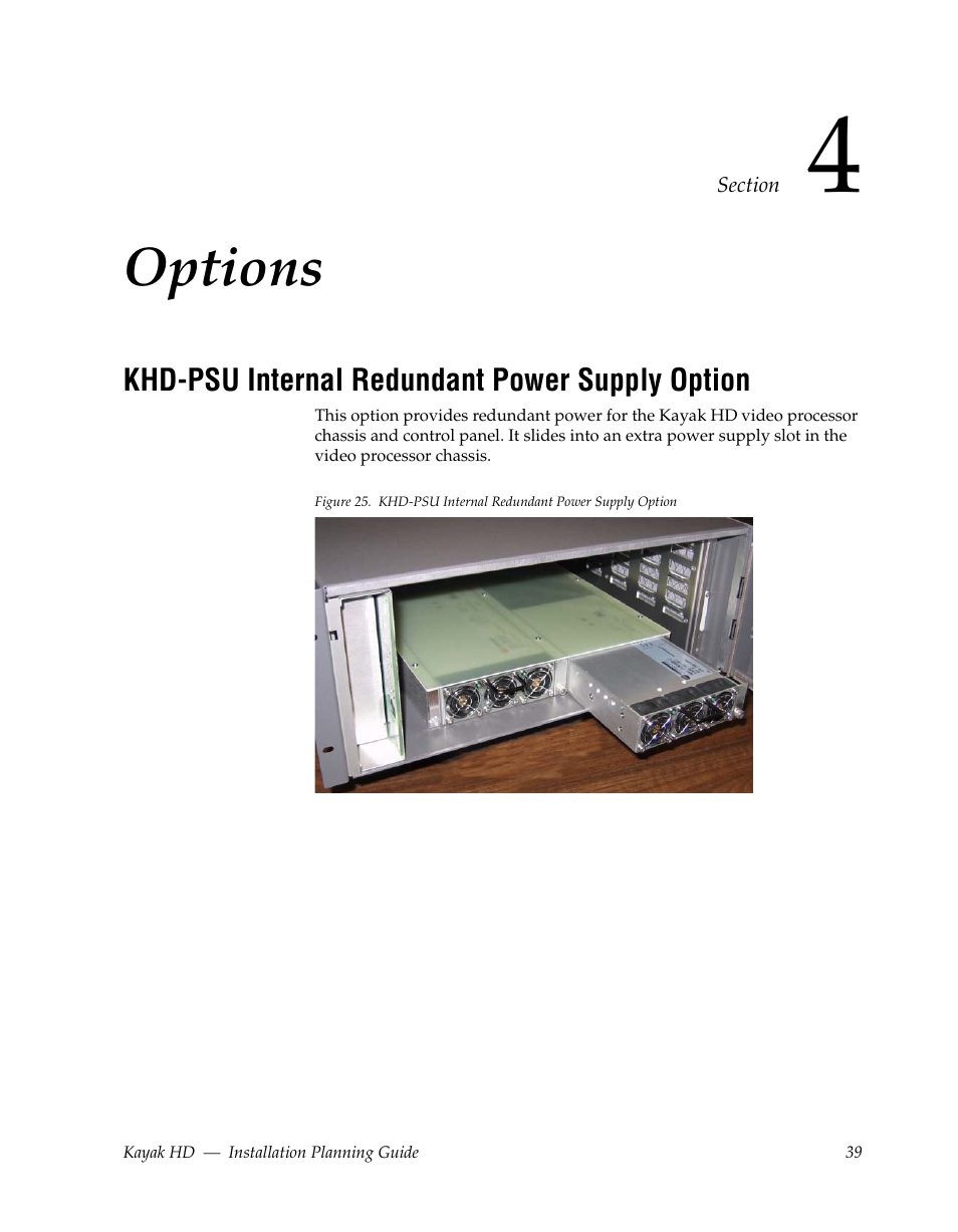 Options, Khd-psu internal redundant power supply option, Section 4 — options | Grass Valley Kayak HD Installation Planning Guide v.6.9.4 Oct 15 2008 User Manual | Page 43 / 60