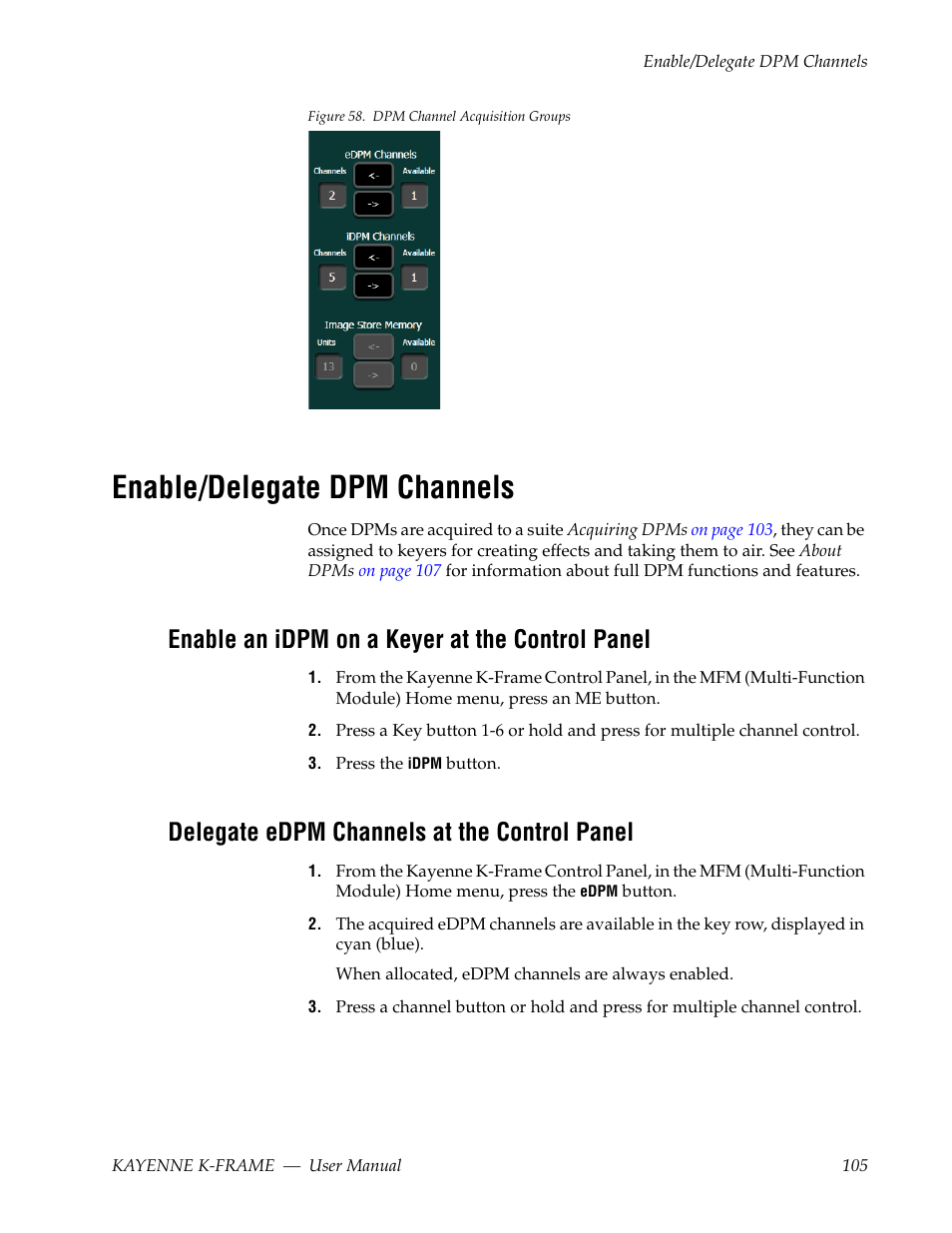 Enable/delegate dpm channels, Enable an idpm on a keyer at the control panel, Delegate edpm channels at the control panel | Grass Valley Kayenne K-Frame v.7.0 User Manual | Page 105 / 460
