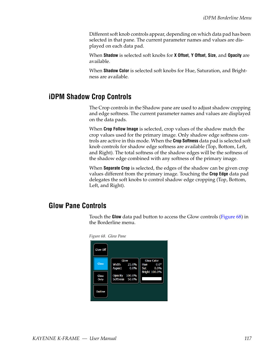 Idpm shadow crop controls, Glow pane controls | Grass Valley Kayenne K-Frame v.7.0 User Manual | Page 117 / 460