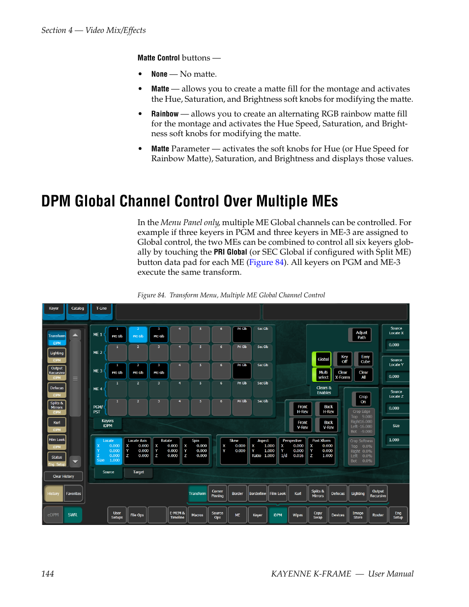Dpm global channel control over multiple mes, Automatically trans | Grass Valley Kayenne K-Frame v.7.0 User Manual | Page 144 / 460