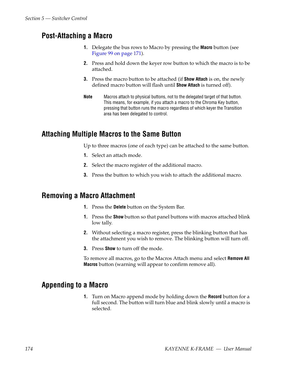 Post-attaching a macro, Attaching multiple macros to the same button, Removing a macro attachment | Appending to a macro | Grass Valley Kayenne K-Frame v.7.0 User Manual | Page 174 / 460