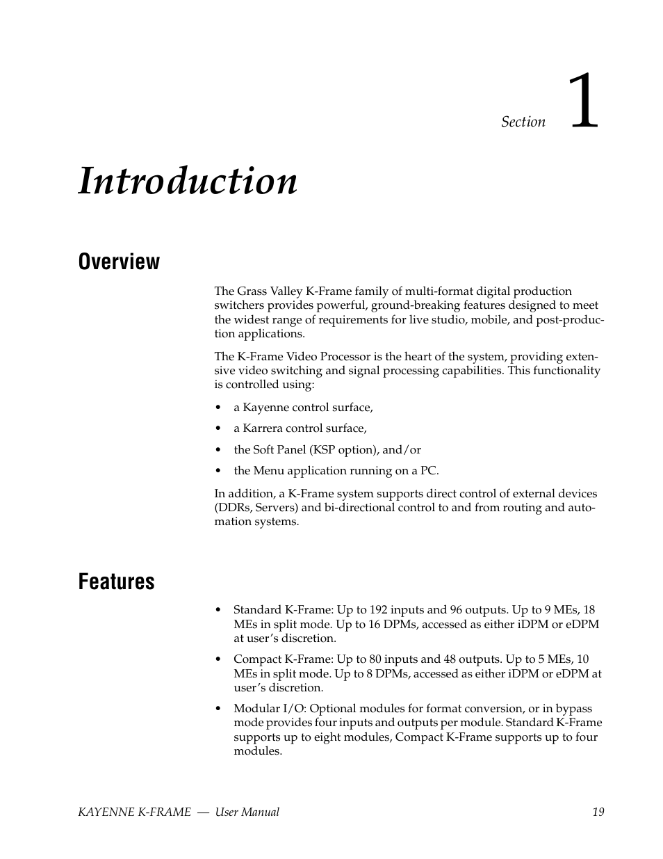 Introduction, Overview, Features | Section 1 — introduction | Grass Valley Kayenne K-Frame v.7.0 User Manual | Page 19 / 460