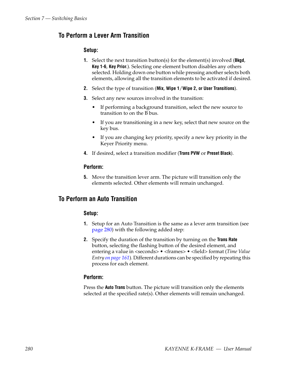 To perform a lever arm transition, To perform an auto transition | Grass Valley Kayenne K-Frame v.7.0 User Manual | Page 280 / 460