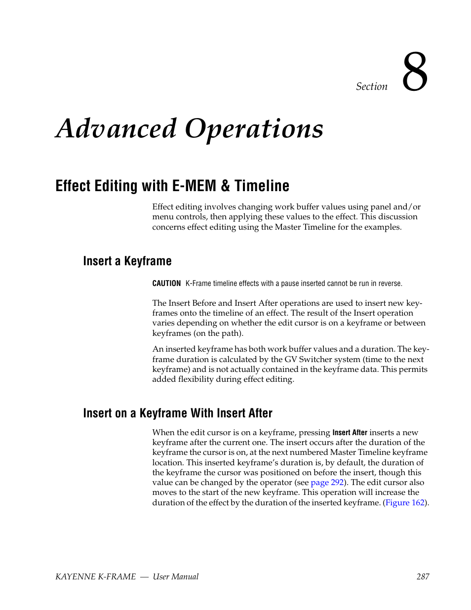 Advanced operations, Effect editing with e-mem & timeline, Insert a keyframe | Insert on a keyframe with insert after, Section 8 — advanced operations | Grass Valley Kayenne K-Frame v.7.0 User Manual | Page 287 / 460