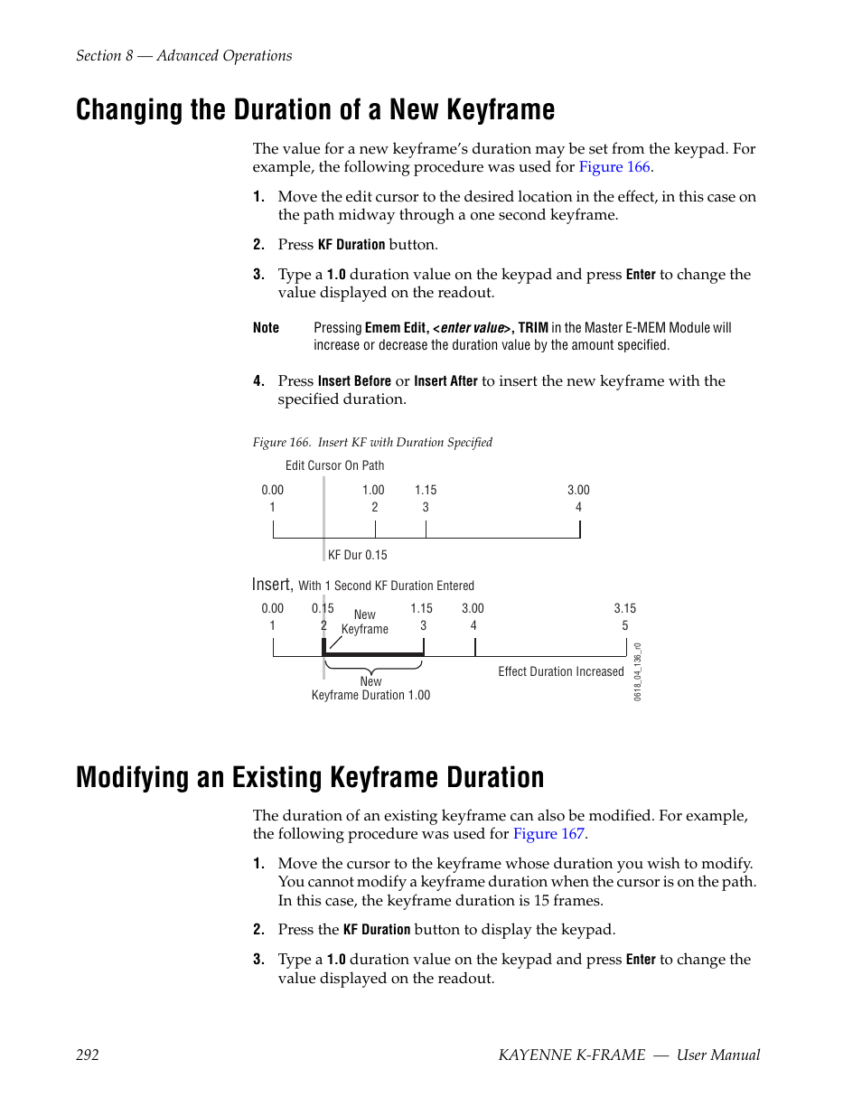 Changing the duration of a new keyframe, Modifying an existing keyframe duration | Grass Valley Kayenne K-Frame v.7.0 User Manual | Page 292 / 460
