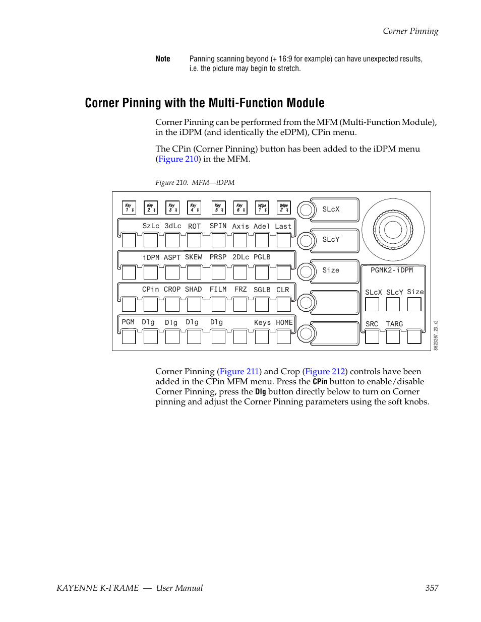 Corner pinning with the multi-function module, Kayenne k-frame — user manual 357 corner pinning, Button to enable/disable corner pinning, press the | Grass Valley Kayenne K-Frame v.7.0 User Manual | Page 357 / 460