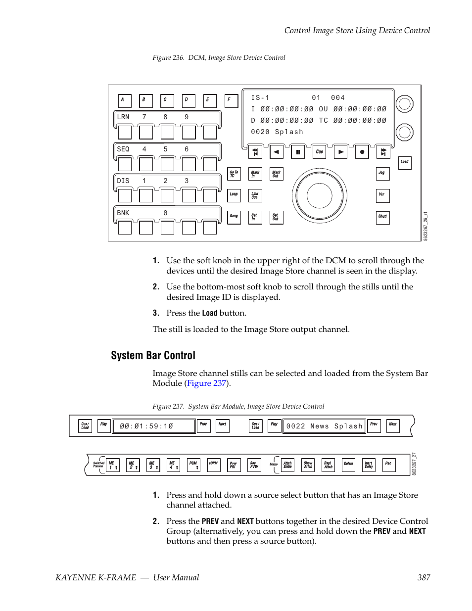 System bar control, Press the, Buttons and then press a source button) | Load, Prev, Next, Figure 236. dcm, image store device control | Grass Valley Kayenne K-Frame v.7.0 User Manual | Page 387 / 460