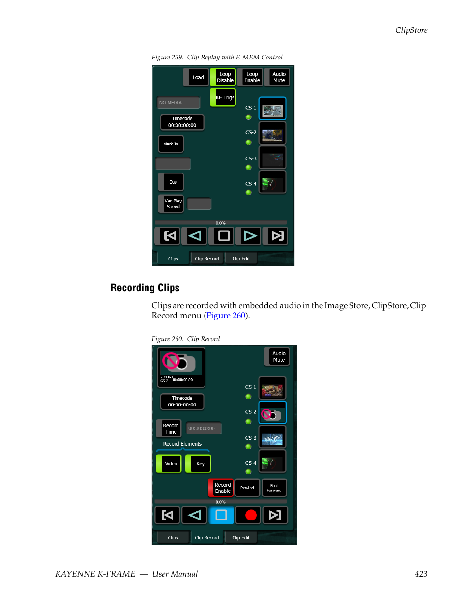 Recording clips, Figure 259, When a | Grass Valley Kayenne K-Frame v.7.0 User Manual | Page 423 / 460