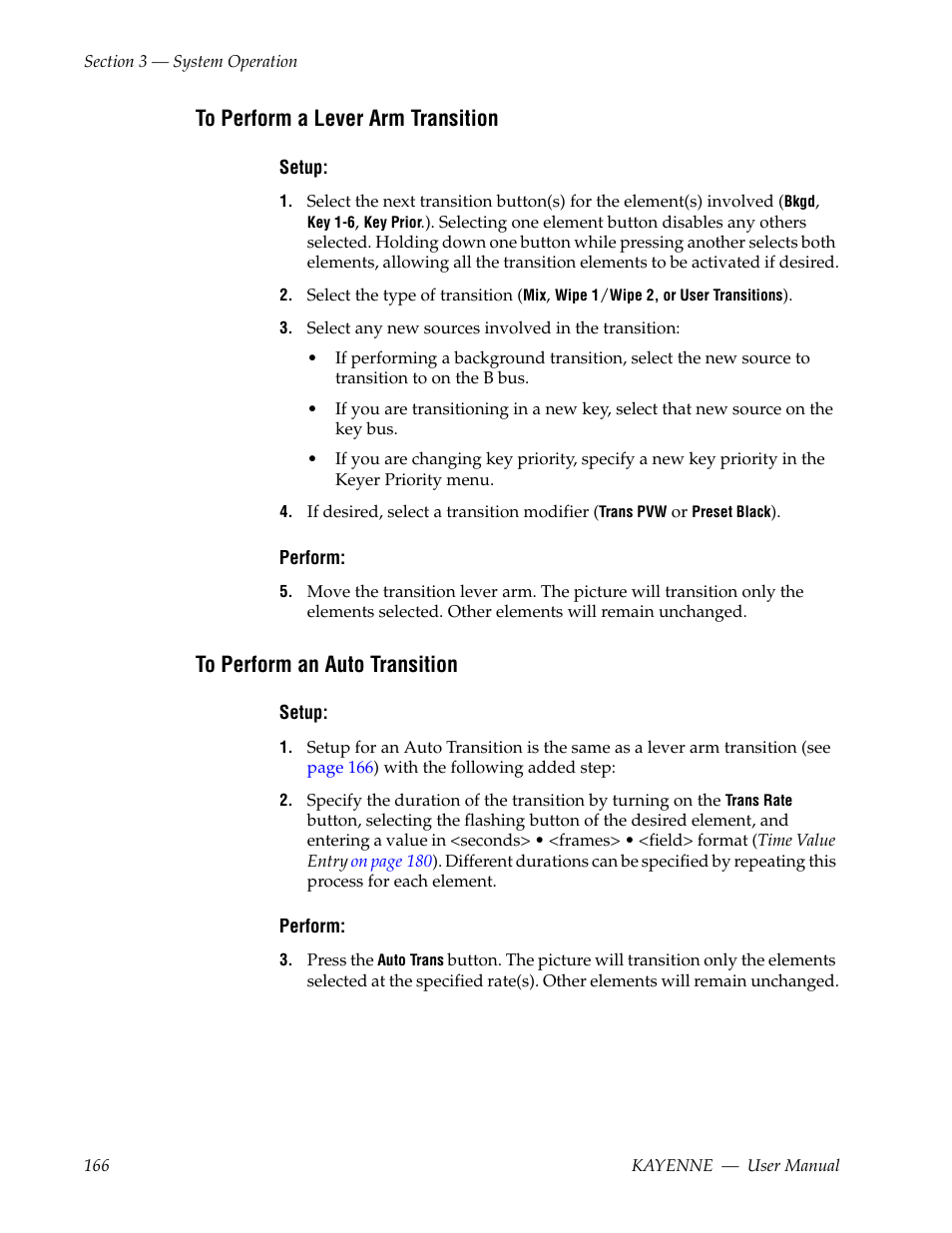 To perform a lever arm transition, To perform an auto transition | Grass Valley Kayenne v.3.0 User Manual | Page 166 / 480