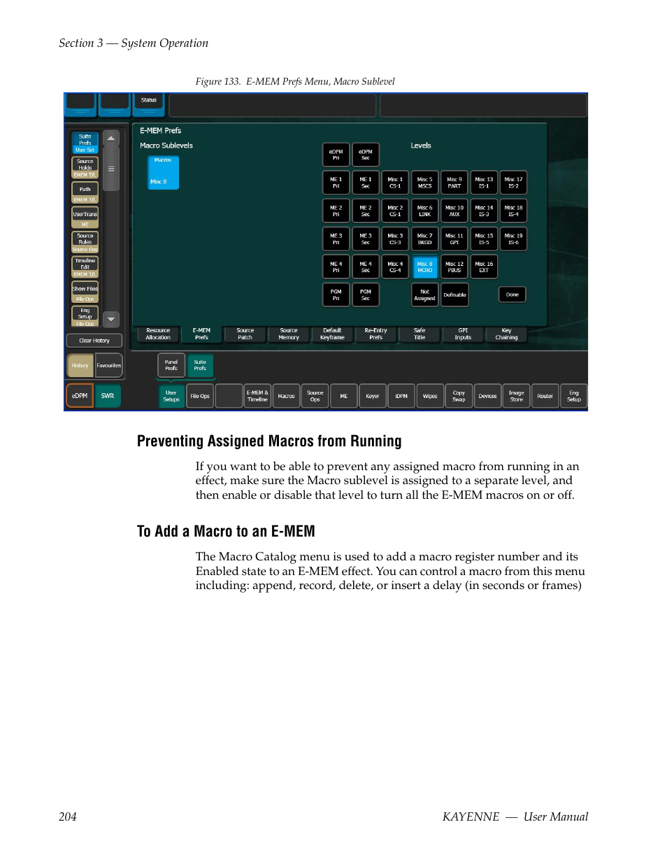 Preventing assigned macros from running, To add a macro to an e-mem, Figure 133 | Grass Valley Kayenne v.3.0 User Manual | Page 204 / 480