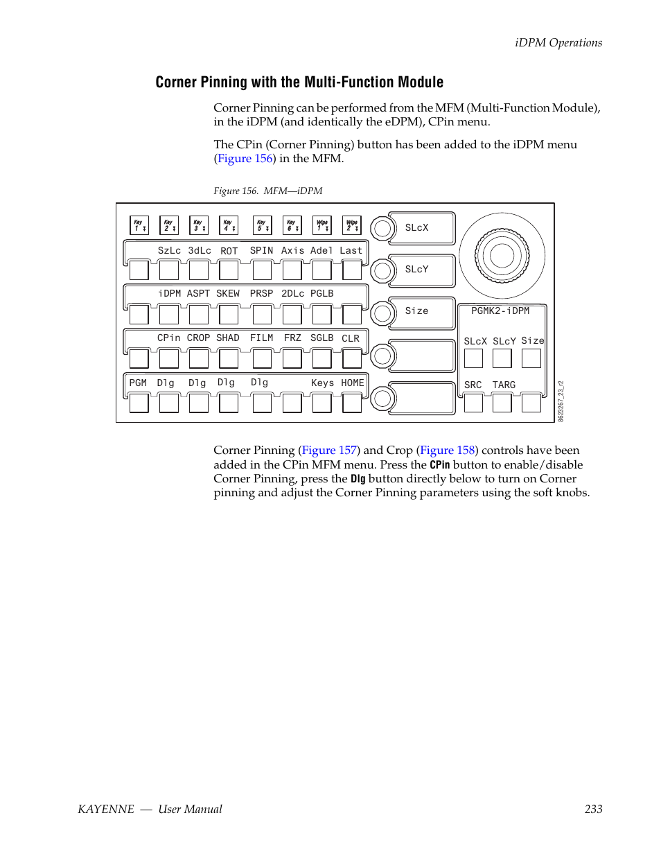 Corner pinning with the multi-function module, Kayenne — user manual 233 idpm operations, Button to enable/disable corner pinning, press the | Grass Valley Kayenne v.3.0 User Manual | Page 233 / 480