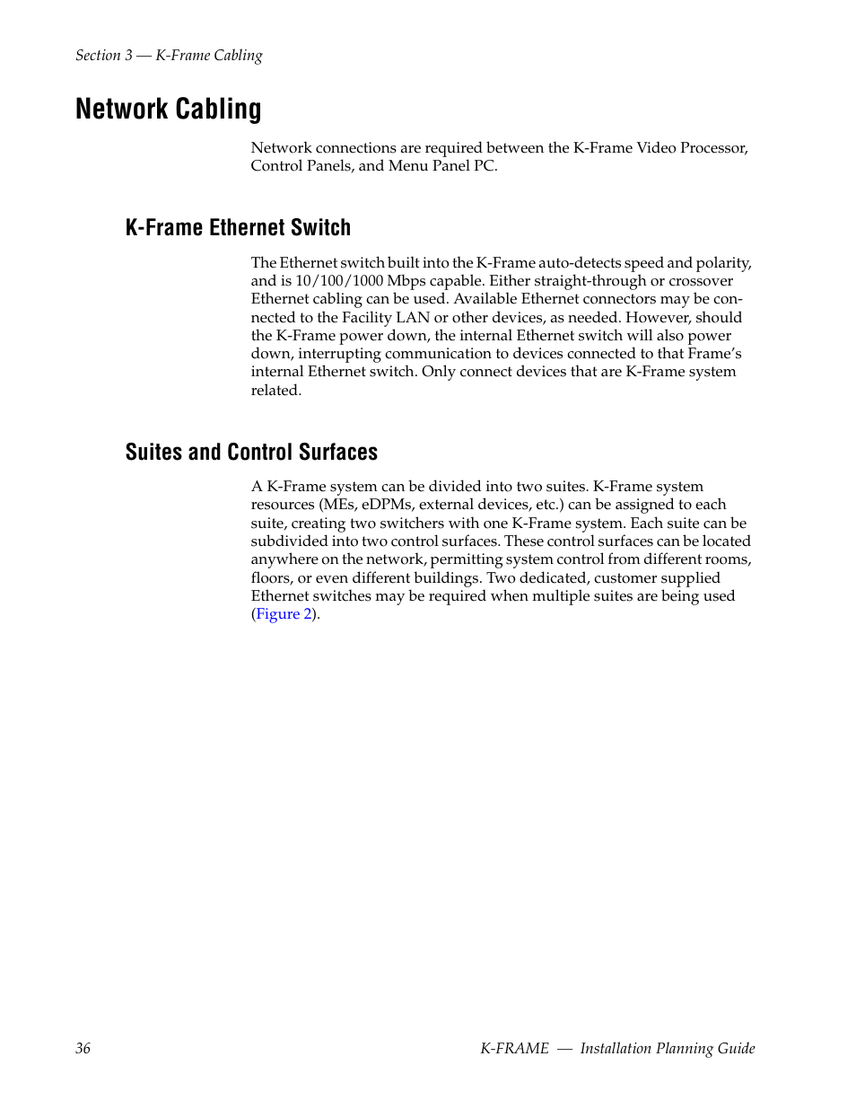 Network cabling, K-frame ethernet switch, Suites and control surfaces | Grass Valley K-Frame Installation Planning Guide Jul 07 2014 User Manual | Page 36 / 56