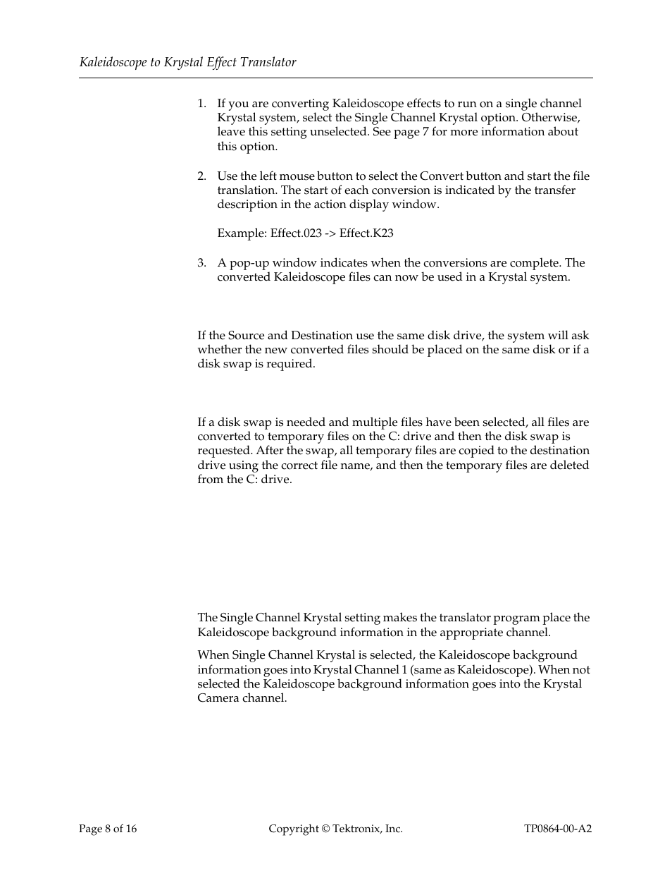 Same disk source and destination, Disk swap for multiple files, Conversion notes | Single channel krystal option | Grass Valley Kaleidoscope to Krystal Effect Translator User Manual | Page 8 / 16