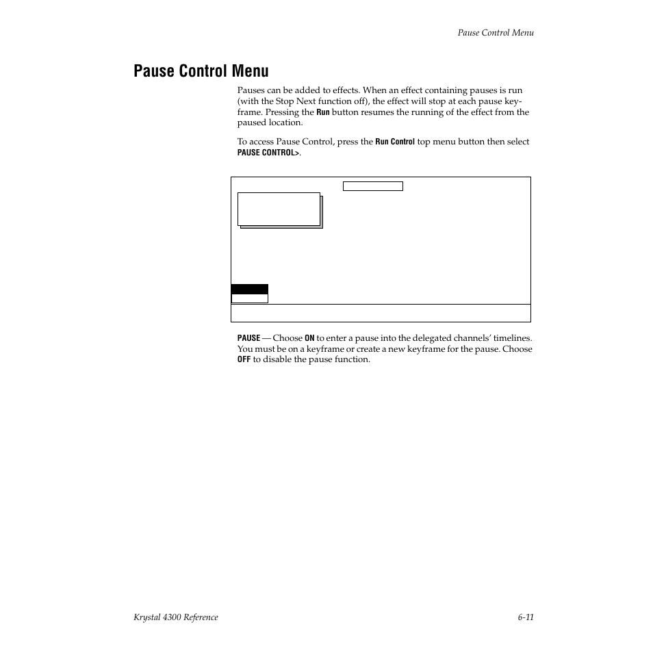 Pause control menu | Grass Valley 4300 Krystal Reference Manual v.3.1 User Manual | Page 105 / 334