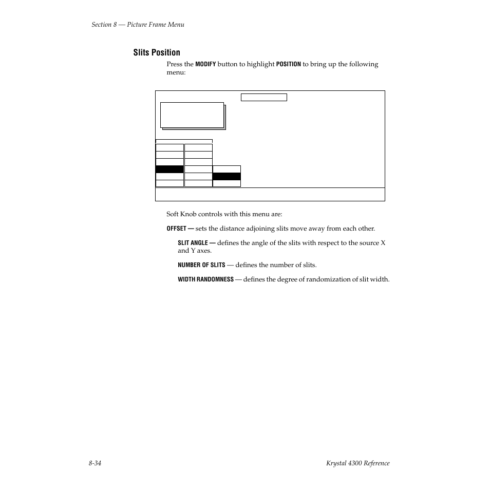 Slits position, Kurl, Press the | Button to highlight, Defines the number of slits, Defines the degree of randomization of slit width | Grass Valley 4300 Krystal Reference Manual v.3.1 User Manual | Page 180 / 334