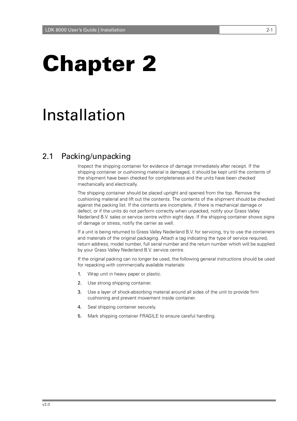 Chapter 2, Installation, 1 packing/unpacking | Grass Valley LDK 8000 v.2.0 User Manual | Page 19 / 110