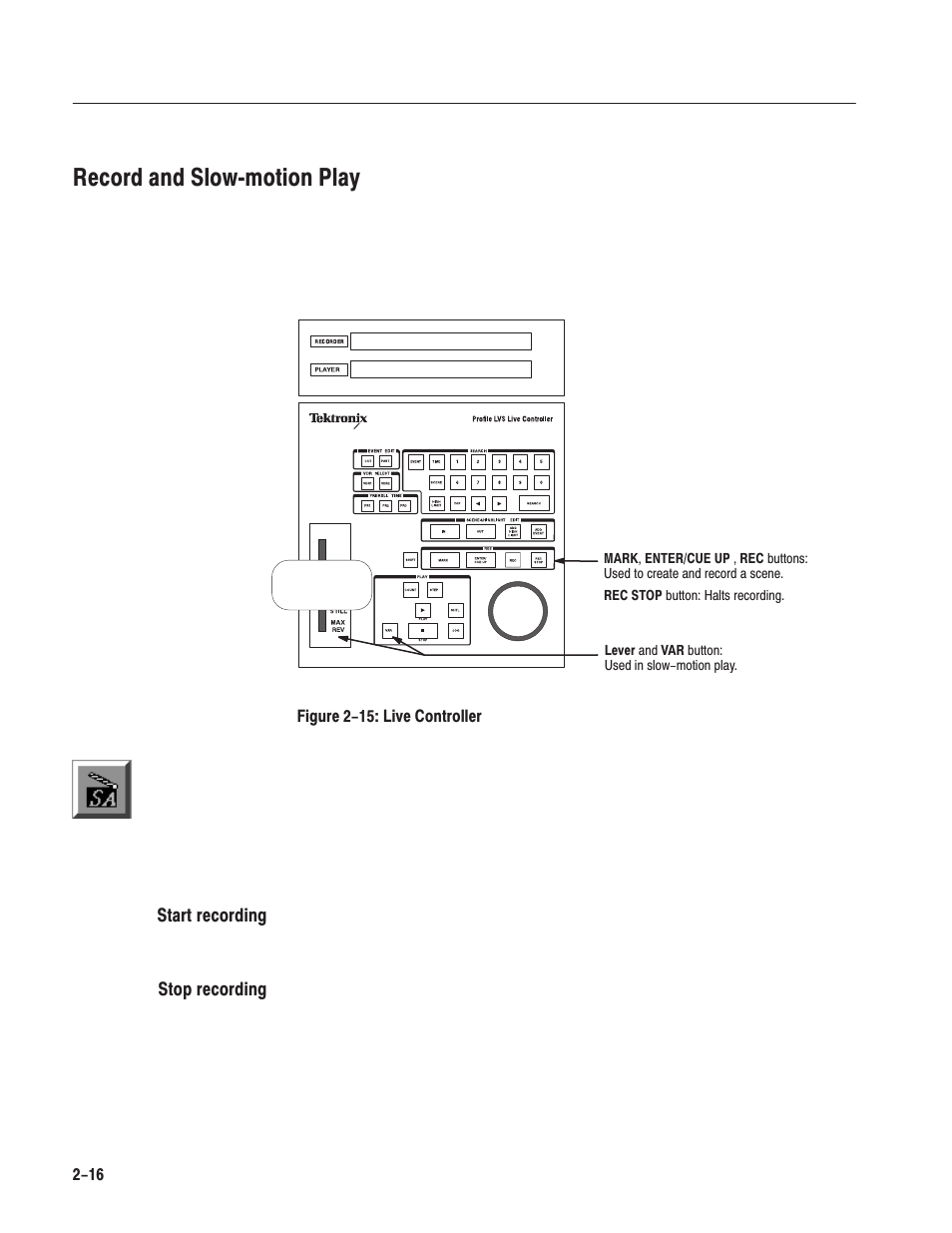 Record and slowćmotion play | Grass Valley LVS 100 v.3.15 User Manual | Page 72 / 370