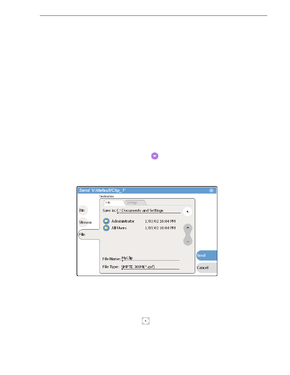 To send to a file | Grass Valley M-Series iVDR User Manual v.2.0.10 User Manual | Page 263 / 324
