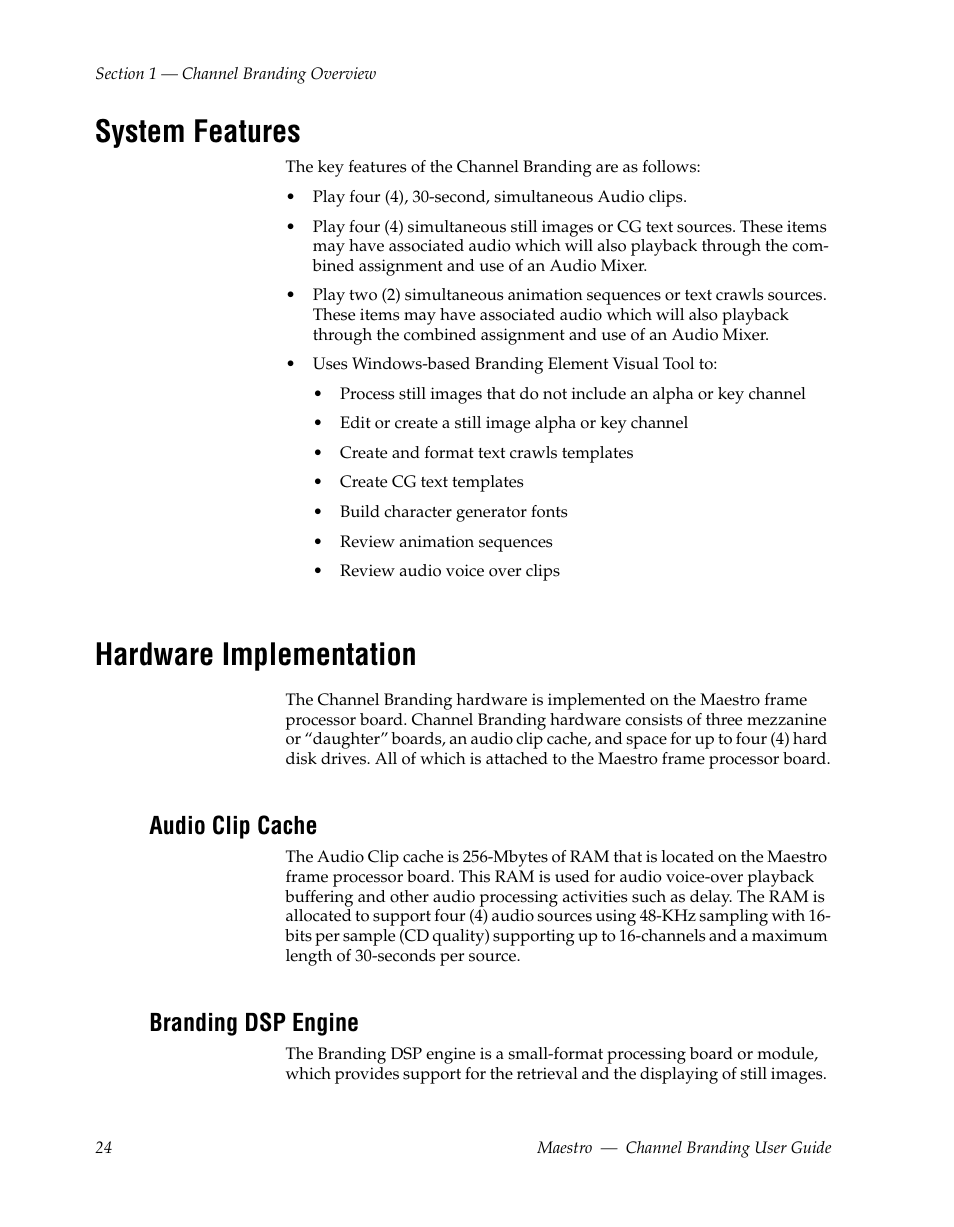 System features, Hardware implementation, Audio clip cache | Branding dsp engine | Grass Valley Maestro Master Control v.1.7 User Manual | Page 28 / 234