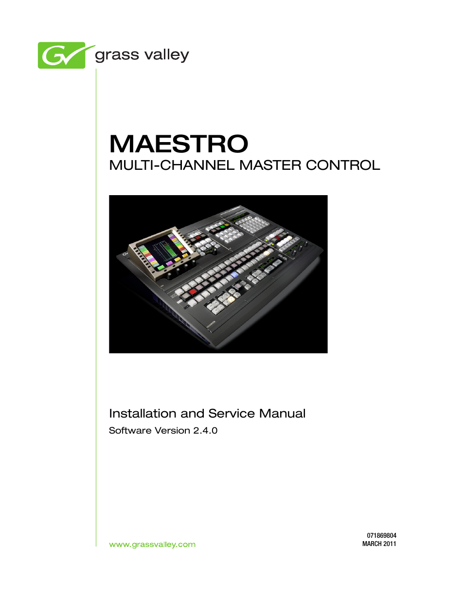 Grass Valley Maestro Master Control Installation v.2.4.0 User Manual | 428 pages