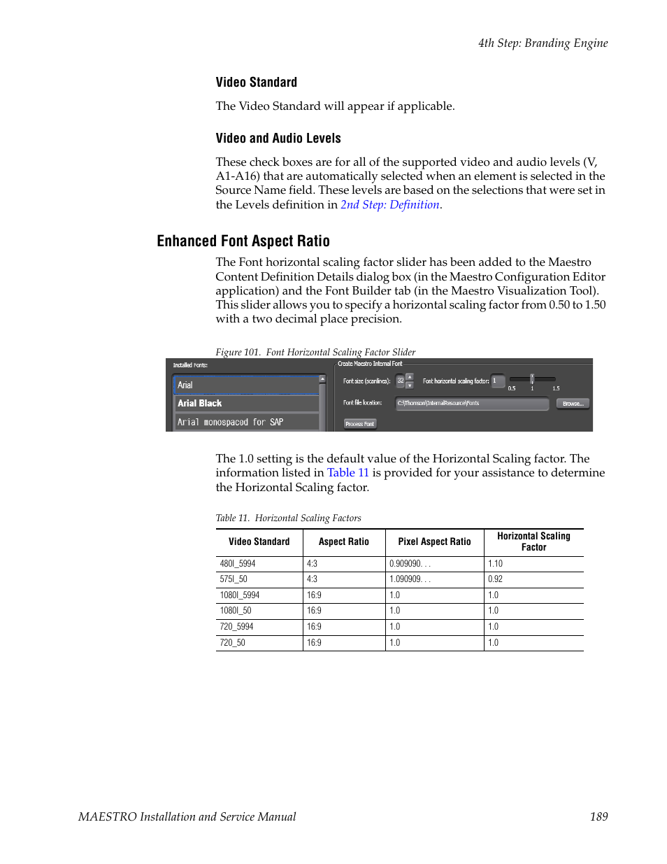 Enhanced font aspect ratio | Grass Valley Maestro Master Control Installation v.2.4.0 User Manual | Page 189 / 428
