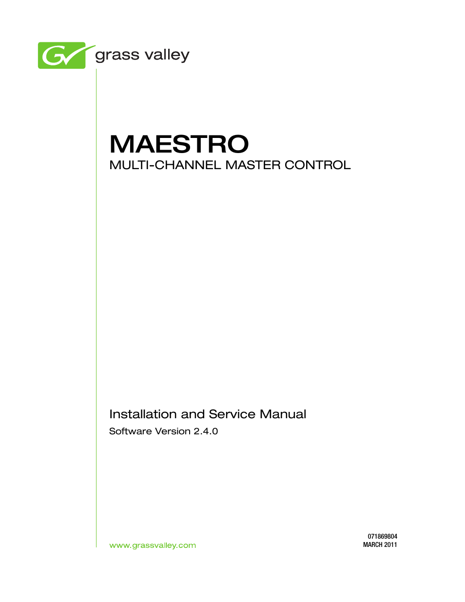 Maestro | Grass Valley Maestro Master Control Installation v.2.4.0 User Manual | Page 3 / 428