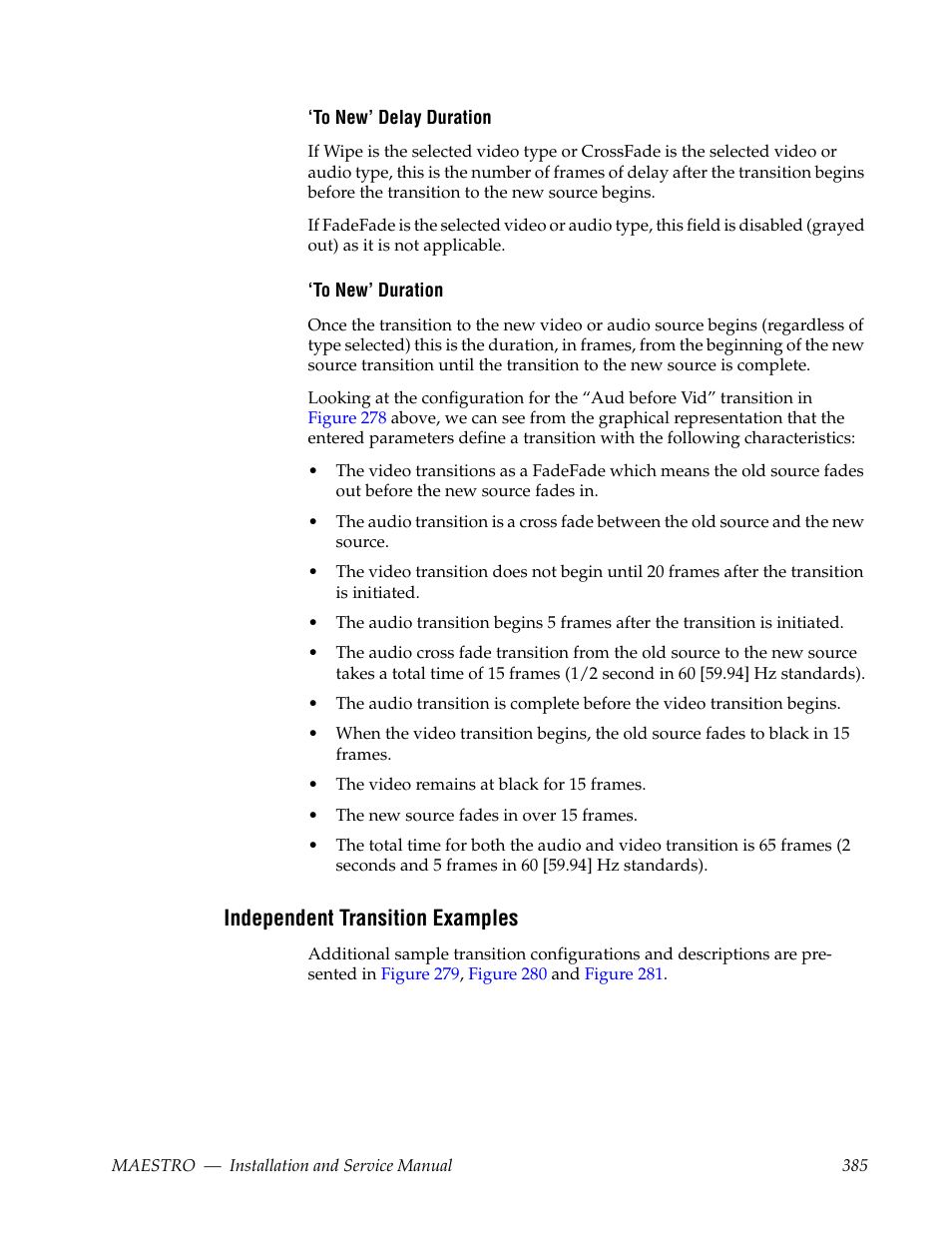 Independent transition examples | Grass Valley Maestro Master Control Installation v.2.4.0 User Manual | Page 385 / 428