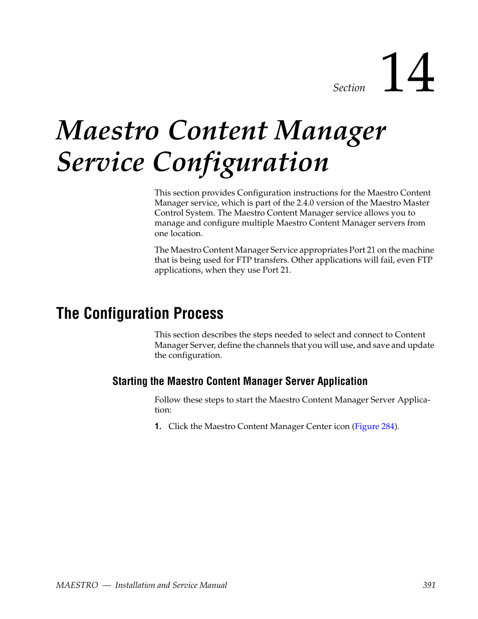 Maestro content manager service configuration, The configuration process | Grass Valley Maestro Master Control Installation v.2.4.0 User Manual | Page 391 / 428