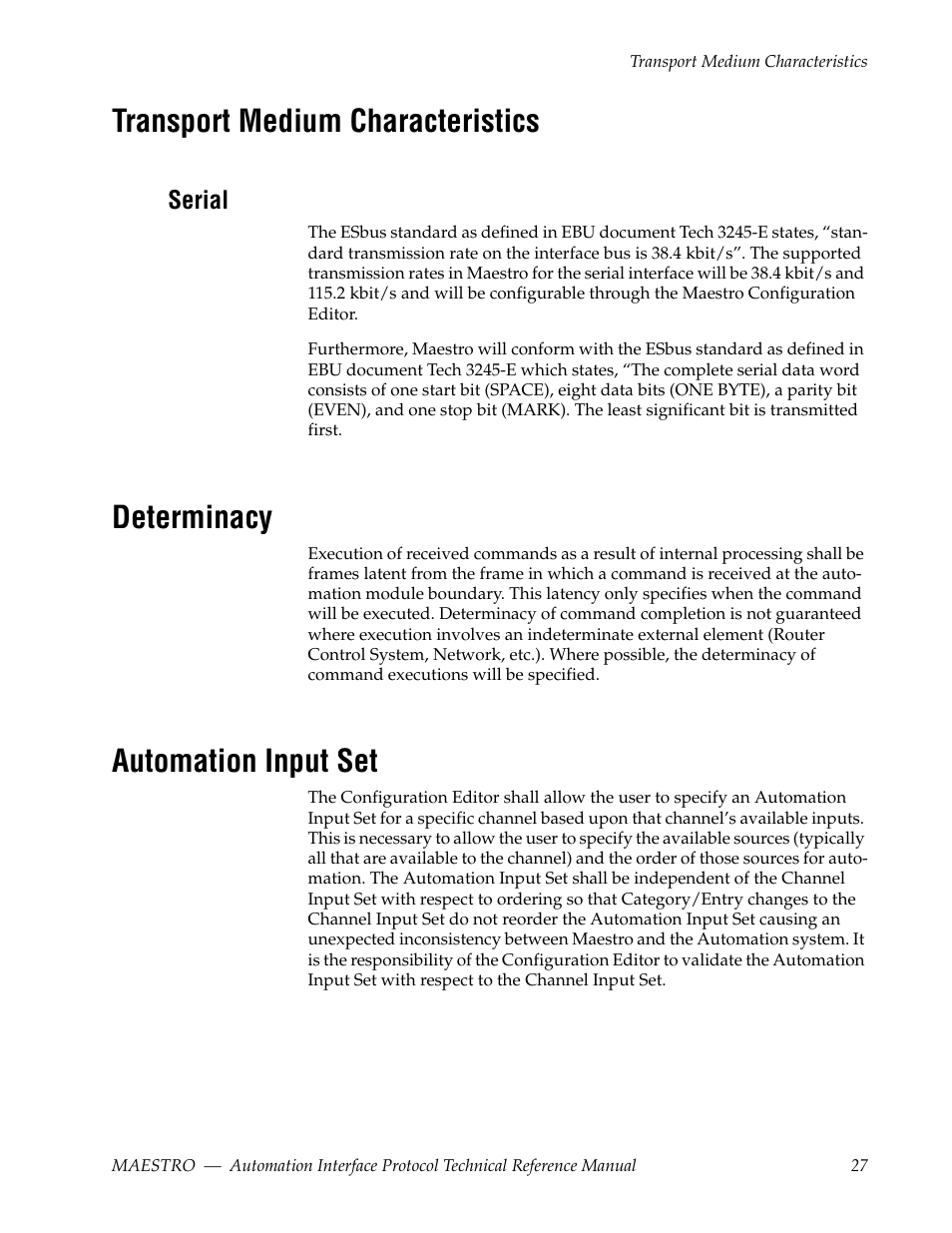 Transport medium characteristics, Serial, Determinacy | Automation input set | Grass Valley Maestro Master Control Reference Manual v.2.4.0 User Manual | Page 27 / 178